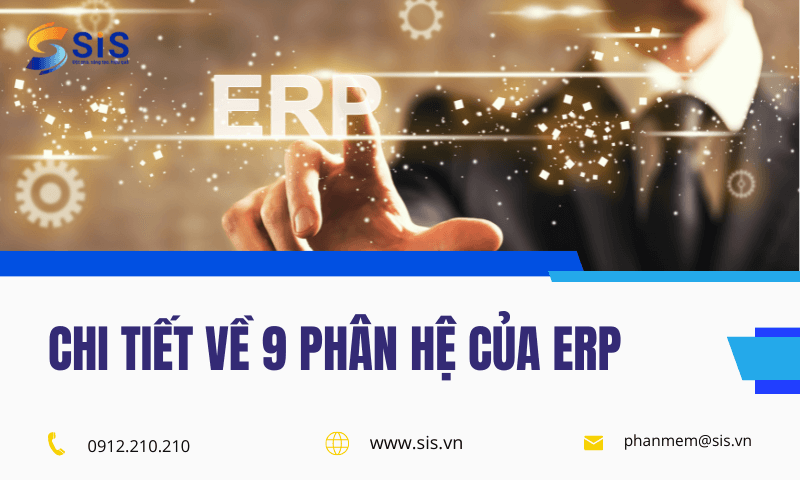 Chi tiết về 9 phân hệ của ERP mà doanh nghiệp cần biết